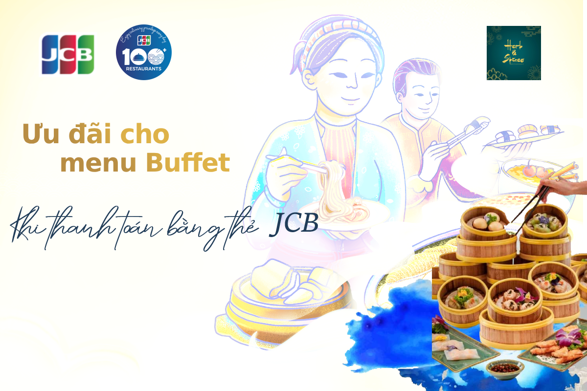 Buffet Dimsum chỉ từ 330.000 VNĐ tại Nhà hàng Herb & Spices
